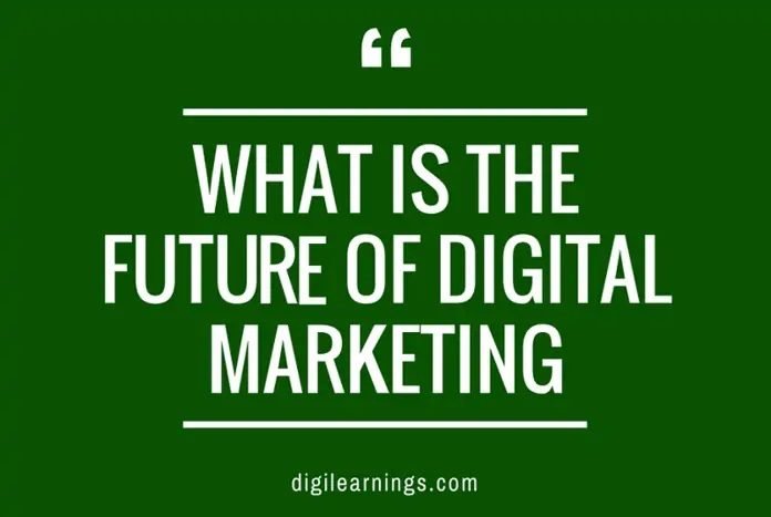 What is the future of digital marketing