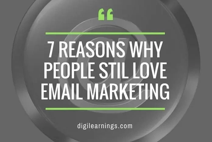 7 reason why people love email marketing